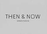 Ed Ruscha: Then & Now