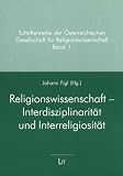 Religionswissenschaft - Interdisziplinarit�t und Interreligiosit�t