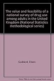 The value and feasibility of a national survey of drug use among adults in the United Kingdom