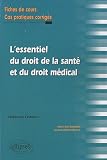 L'essentiel du droit de la santé et du droit médical