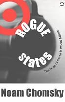 Rogue States: The Rule of Force in World Affairs