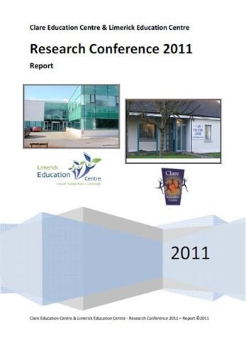 Clare Education Centre and Limerick Education Centre - Research Conference 2011 - Report