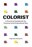 Colorist: A Practical Handbook for Personal and Professional Use