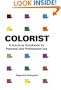 Colorist: A Practical Handbook for Personal and Professional Use