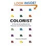 Colorist: A Practical Handbook for Personal and Professional Use