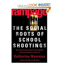 Rampage: The Social Roots of School Shootings