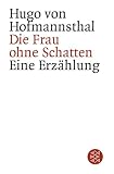 Die Frau ohne Schatten - Hugo von Hofmannsthal