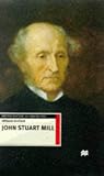 John Stuart Mill (British History in Perspective)