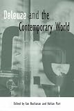 Deleuze and the Contemporary World (Deleuze Connections)