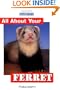 All about Your Ferret (All about Your Pet)