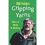 Bill Oddie's Gripping Yarns: Tales of Birds and Birding (Miscellaneous)