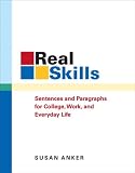Real Skills: Sentences and Paragraphs for College, Work, and Everyday Life