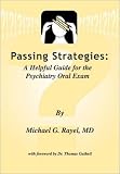 Passing Strategies: A Helpful Guide for the Psychiatry Oral Exam