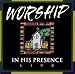 Worship in His Presence Live