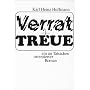 Verrat und Treue: Mythos und Tragik der Wehrsportgruppe Hoffmann. Ein an Tatsachen orientierter Roman