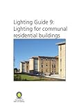 Lighting guide 9 : lighting for communal residential buildings