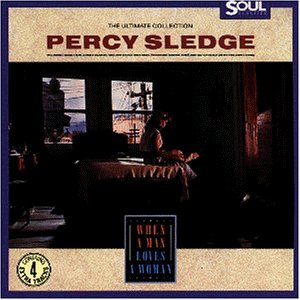 Percy Sledge - When a Man Loves a Woman (Soul Classics) - Zortam Music