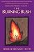 The Burning Bush : Rudolf Steiner, Anthroposophy and the Holy Scriptures : Terms & Phrases (Smith, Edward Reaugh, Rudolf Steiner, Anthroposophy, and the Holy Scriptures. Terms and Phrases, V. 1.)