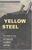 Yellow Steel: The Story of the Earthmoving Equipment Industry