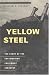 Book Yellow Steel: The Story of the Earthmoving Equipment Industry