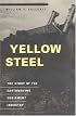 Yellow Steel: The Story of the Earthmoving Equipment Industry