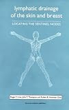 Lymphatic Drainage of the Skin and Breast: Locating the Sentinel Nodes