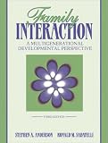 Family Interaction: A Multigenerational Developmental Perspective (3rd Edition)