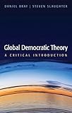 Global democratic theory : a critical introduction