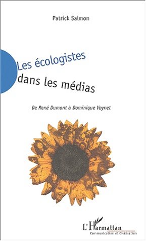 Ecologistes dans les medias(les) de rene dumont a dominique voynet