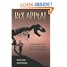 Rex Appeal: The Amazing Story of Sue, the Dinosaur That Changed Science, the Law, and My Life
