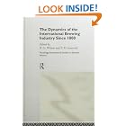 Click here to buy Dynamics of the International Brewing Industry since 1800 (Routledge International Studies in Business History, 3) by  R. G. Wilson.