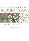 Understanding Moore's Law: Four Decades of Innovation