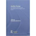 Another Europe (Conceptions and Practices of Democracy in the European Social Forums) (Routledge/ECPR Studies in European Political Science, 60) (Hardcover)
