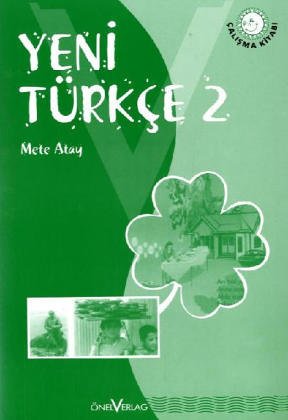 Onel Yeni T&uuml;rkce 2: Yeni T&uuml;rkce, Bd.2 : Klasse 2, Arbeitsheft