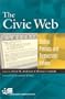 The Civic Web: Online Politics and Democratic Values