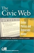 The Civic Web: Online Politics and Democratic Values