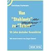 Von "Stahlnetz" zu "Tatort". 50 Jahre deutscher Fernsehkrimi. Mit einem Vorwort von J�rgen Roland