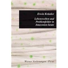 Lebenswelten und Problemfelder in Amazonien heute