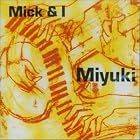 Mick and I by Miyuki & Mick Taylor