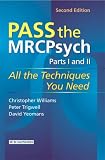 Pass the MRCPsych Parts 1 and 2