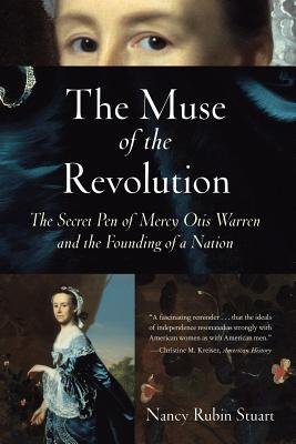 The Muse of the Revolution( The Secret Pen of Mercy Otis Warren and the Founding of a Nation)[MUSE OF THE REVOLUTION][Paperback]