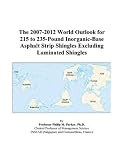 Review ICON Group International, Inc.  / The 2007-2012 World Outlook for 215 to 235-Pound Inorganic-Base Asphalt Strip Shingles Excluding Laminated Shingles