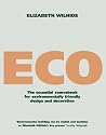 Eco: An Essential Sourcebook for Environmentally Friendly Design and Decoration
