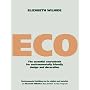 Eco: An Essential Sourcebook for Environmentally Friendly Design and Decoration