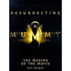 The "Mummy": Resurrecting the "Mummy" - The Making of the Movie