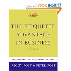 Emily Post's the Etiquette Advantage in Business: Personal Skills for Professional Success