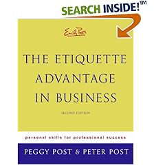 Emily Post's The Etiquette Advantage in Business: Personal Skills for Professional Success, Second Edition