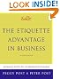 Emily Post's the Etiquette Advantage in Business: Personal Skills for Professional Success