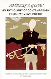 Ambers Aglow : An Anthology Of Polish Women's Poetry  (1981-1995)