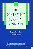 The Ophthalmic Surgical Assistant (The Basic Bookshelf for Eyecare Professionals)